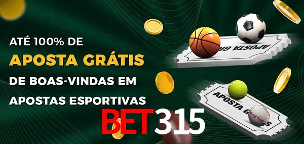 bet315 Ate 100% de Aposta Gratis