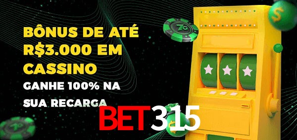 bet315 melhor bônus de depósito